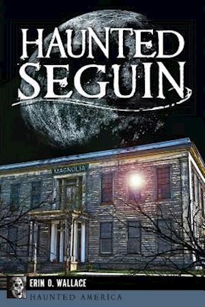 Haunted Seguin