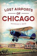 Lost Airports of Chicago