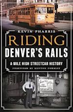 Riding Denver's Rails