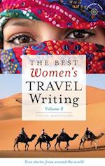 Best Women's Travel Writing, Volume 8