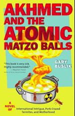 Akhmed and the Atomic Matzo Balls