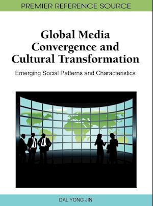 Global Media Convergence and Cultural Transformation