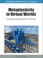 Metaplasticity in Virtual Worlds