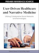 User-Driven Healthcare and Narrative Medicine