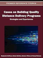 Cases on Building Quality Distance Delivery Programs