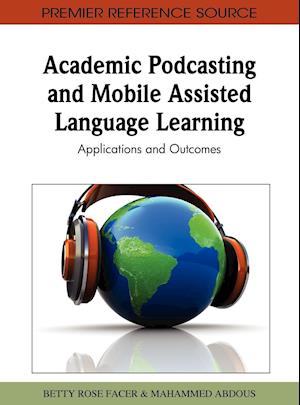 Academic Podcasting and Mobile Assisted Language Learning