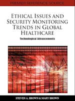 Ethical Issues and Security Monitoring Trends in Global Healthcare