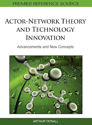 Actor-Network Theory and Technology Innovation