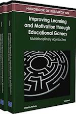 Handbook of Research on Improving Learning and Motivation through Educational Games: Multidisciplinary Approaches