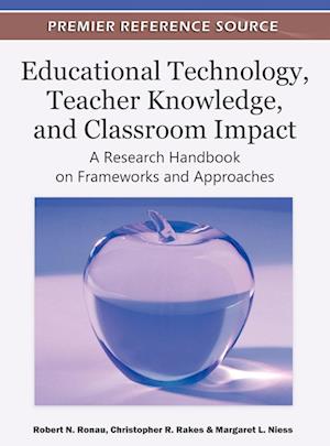 Educational Technology, Teacher Knowledge, and Classroom Impact