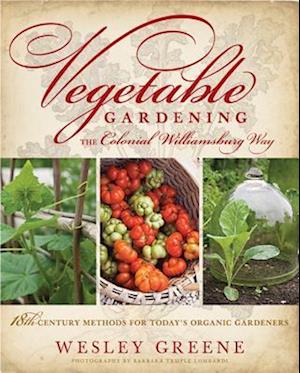 Vegetable Gardening the Colonial Williamsburg Way