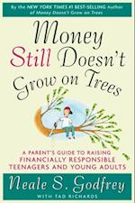 Money Still Doesn't Grow on Trees