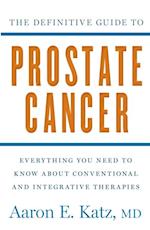 Definitive Guide to Prostate Cancer