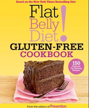 Flat Belly Diet! Gluten-Free Cookbook