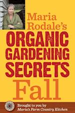 Maria Rodale's Organic Gardening Secrets: Fall