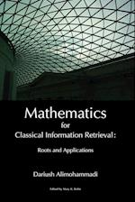Mathematics for Classical Information Retrieval