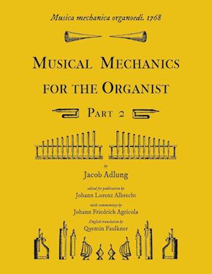 Musica mechanica organoedi / Musical mechanics for the organist, Part 2