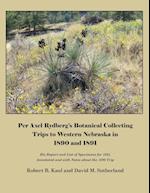 Per Axel Rydberg's Botanical Collecting Trips to Western Nebraska in 1890 and 1891