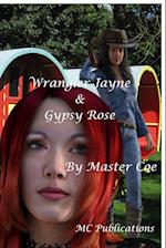 Wrangler Jayne & Gypsy Rose