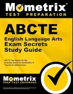 Abcte English Language Arts Exam Secrets Study Guide