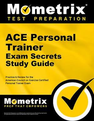 ACE Personal Trainer Exam Secrets Study Guide