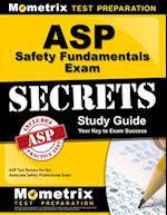 ASP Safety Fundamentals Exam Secrets Study Guide