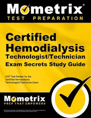 Certified Hemodialysis Technologist/Technician Exam Secrets Study Guide