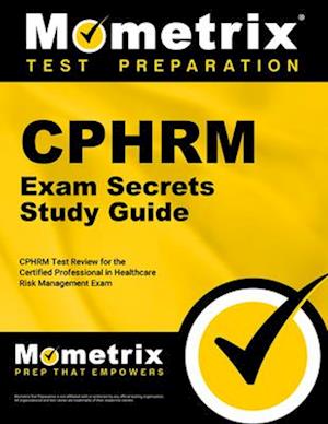 Cphrm Exam Secrets Study Guide