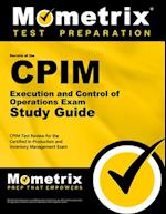 CPIM Execution and Control of Operations Exam Secrets Study Guide