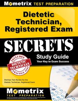 Dietetic Technician, Registered Exam Secrets Study Guide