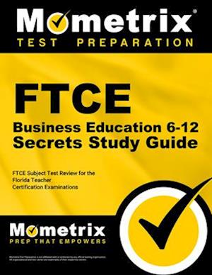 Ftce Business Education 6-12 Secrets Study Guide