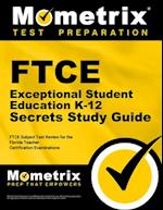 FTCE Exceptional Student Education K-12 Secrets Study Guide