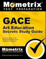 Gace Art Education Secrets Study Guide