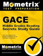 Gace Middle Grades Reading Secrets Study Guide