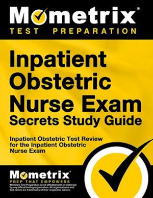 Inpatient Obstetric Nurse Exam Secrets Study Guide