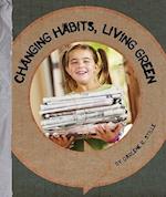 Changing Habits, Living Green