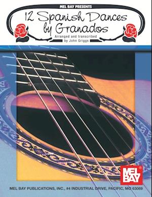 12 Spanish Dances by Granados