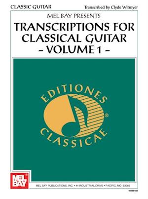 Transcriptions for Classical Guitar, Volume 1