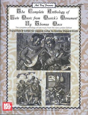 Complete Anthology of Lute Music From Musick's Monument