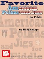 Favorite American Polkas & Jigs for Fiddle