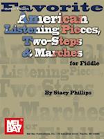 Favorite American Listening Pieces, Two-Steps & Marches Fiddle