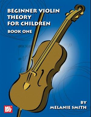 Beginner Violin Theory For Children, Book One