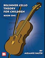Beginner Cello Theory for Children, Book One