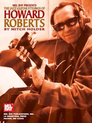 Jazz Guitar Stylings of Howard Roberts