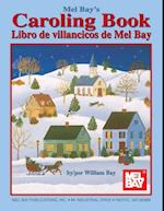 Mel Bay's Caroling Book, English and Spanish Edition