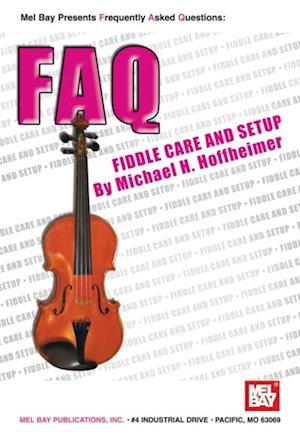 FAQ;  Fiddle Care and Setup