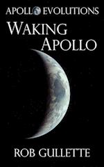 Gullette, R: Waking Apollo