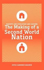 Parents and Educators are Causing The Making of a Second World Nation