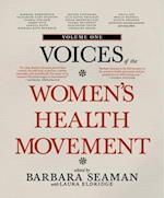 Voices of the Women's Health Movement, Volume One