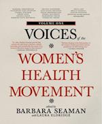 Voices of the Women's Health Movement, Volume 1